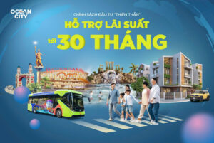 Chính sách hỗ trợ lãi suất 30 tháng – cơ hội “vàng” khi đầu tư tại Ocean City