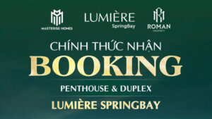 Penthouse Lumiere Spring Bay: Chính thức nhận booking